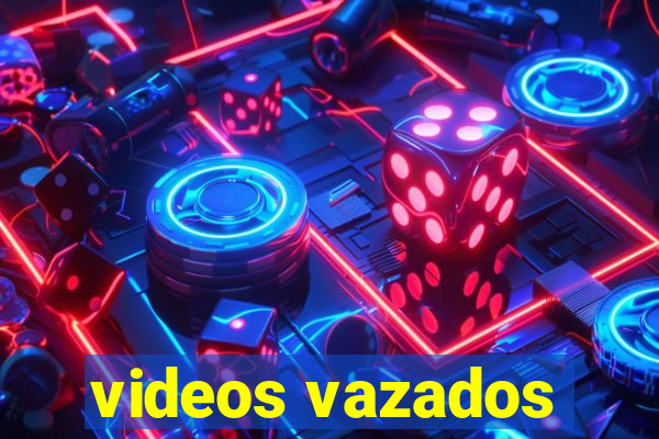 videos vazados